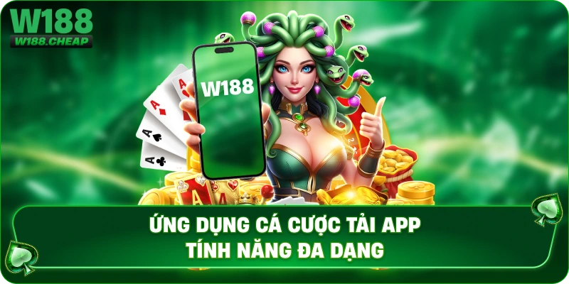 Ứng dụng cá cược tải APP tính năng đa dạng